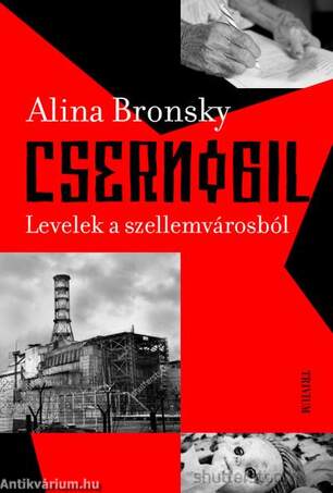 Csernobil - Levelek a szellemvárosból