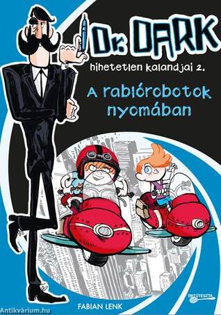 A rablórobotok nyomában -  Dr. Dark hihetetlen kalandjai 2