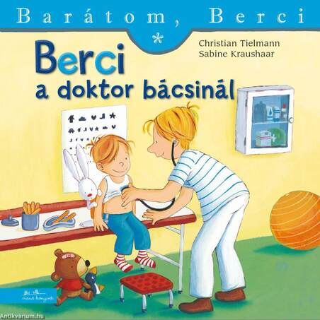 Berci a doktor bácsinál (Barátom, Berci 9.)