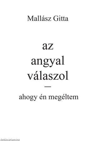 Az angyal válaszol - ahogy én megéltem