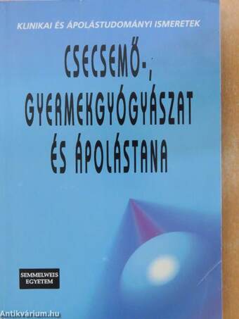 Csecsemő-, gyermekgyógyászat és ápolástana