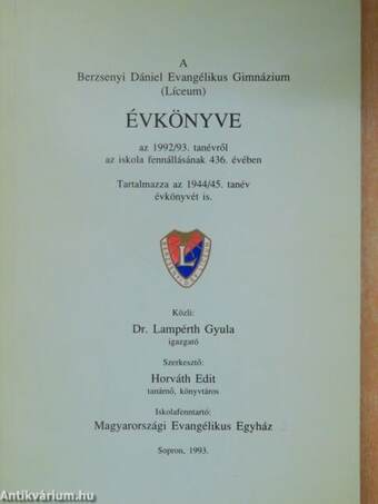 A Berzsenyi Dániel Evangélikus Gimnázium (Líceum) Évkönyve az 1992/93. tanévről az iskola fennállásának 436. évében