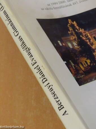A Berzsenyi Dániel Evangélikus Gimnázium (Líceum) Évkönyve az 1999/2000. tanévről az iskola fennállásának 443. évében
