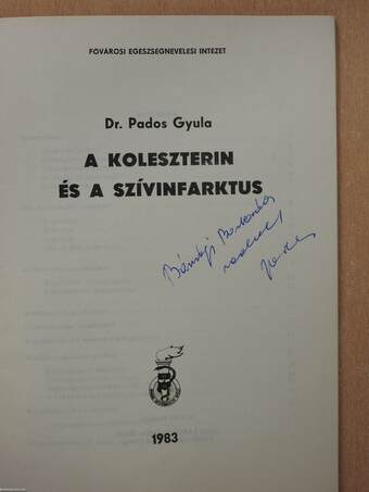 A koleszterin és a szívinfarktus (dedikált példány)