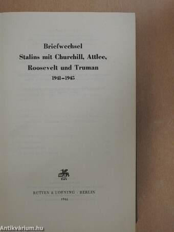 Briefwechsel Stalin mit Churchill, Attlee, Roosevelt und Truman