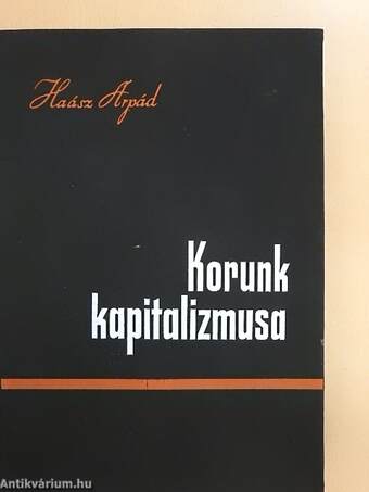 Korunk kapitalizmusa I-II.