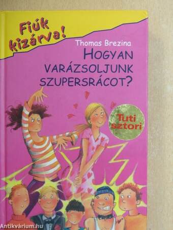 Hogyan varázsoljunk szupersrácot?