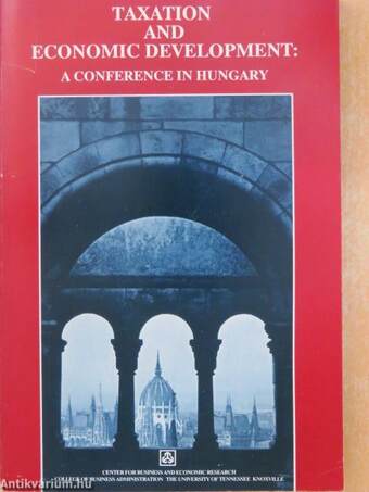 Taxation and Economic Development: A Conference in Hungary