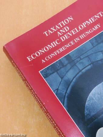 Taxation and Economic Development: A Conference in Hungary