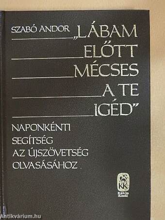 "Lábam előtt mécses a Te igéd" IV. (töredék)