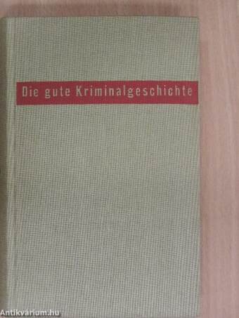 Die gute Kriminalgeschichte