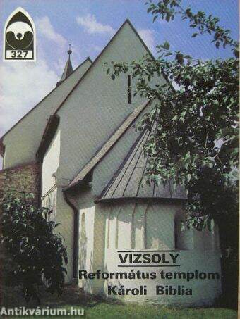 Vizsoly - Református templom/Károli Biblia