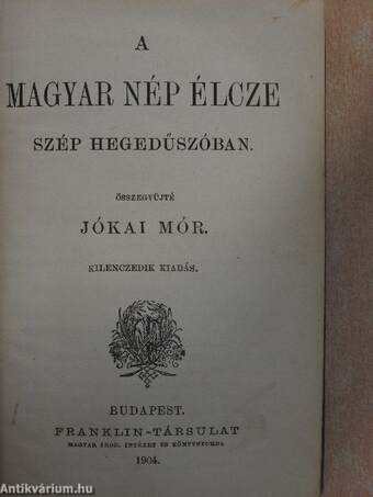 A magyar nép élcze szép hegedűszóban/Az életből ellesve/A kalóz-király