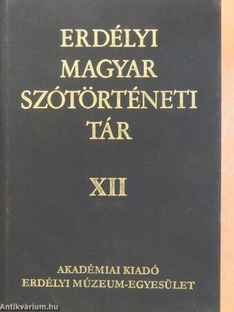 Erdélyi magyar szótörténeti tár XII.