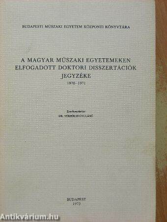 A magyar műszaki egyetemeken elfogadott doktori disszertációk jegyzéke 1970-1971.