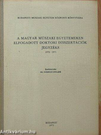 A magyar műszaki egyetemeken elfogadott doktori disszertációk jegyzéke 1970-1971.