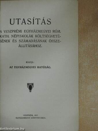 Utasítás a Veszprémi Egyházmegyei Róm. Kath. Népiskolák költségvetésének és számadásának összeállitásához