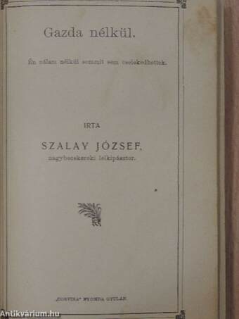 Mire való a szivmüvelés?/A szerszám/Szántás/Mag és a vetés/Kikelés/A Gaz/Aratásra hivás/Csépelés/Ördög igásai/Gazda nélkül