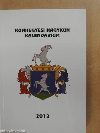 Kunhegyesi Nagykun kalendárium 2013