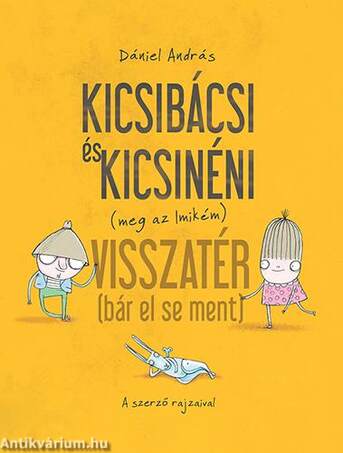 Kicsibácsi és Kicsinéni (meg az imikém) visszatér (bár el sem ment)