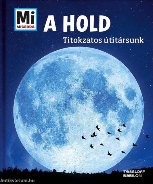 Mi MICSODA - A Hold - Titokzatos útitársunk