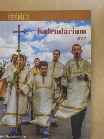 Görögkatolikus Szemle Kalendáriuma 2017
