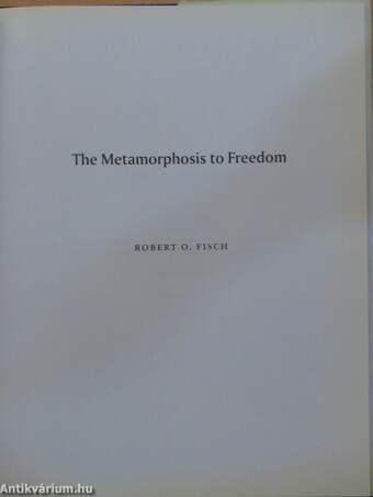 The Metamorphosis to Freedom