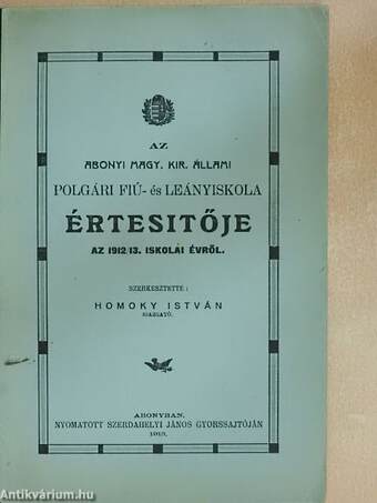 Az Abonyi Magy. Kir. Állami Polgári Fiú- és Leányiskola értesítője az 1912/13. iskolai évről