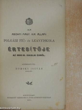 Az Abonyi Magy. Kir. Állami Polgári Fiú- és Leányiskola értesítője az 1909/10. iskolai évről