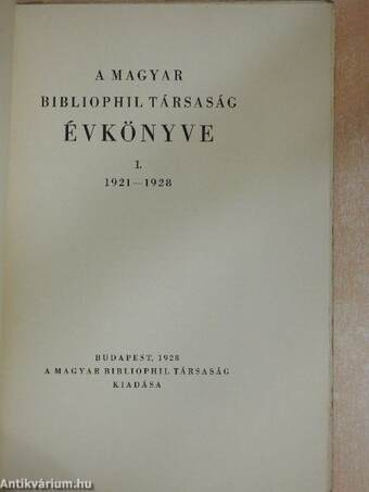 A Magyar Bibliophil Társaság évkönyve I. 1921-1928