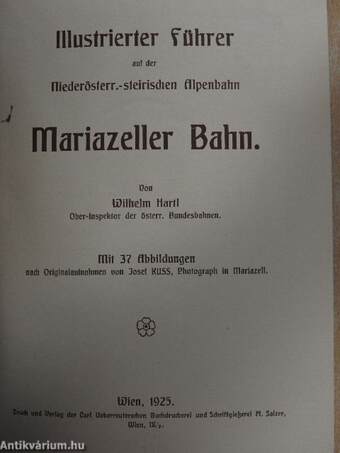 Illustrierter führer auf der Niederösterr.-steirischen Alpenbahn Mariazeller Bahn