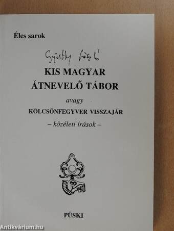 Kis magyar átnevelő tábor avagy kölcsönfegyver visszajár