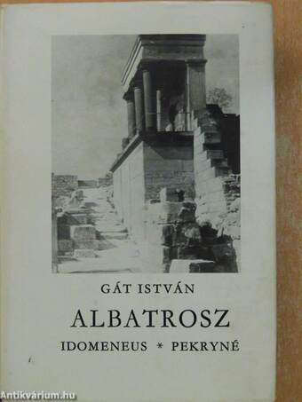 Albatrosz/Idomeneus/Pekryné (dedikált példány)