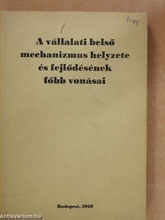 A vállalati belső mechanizmus helyzete és fejlődésének főbb vonásai