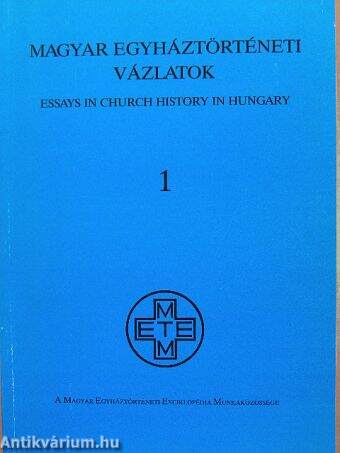 Magyar Egyháztörténeti Vázlatok 1989/1.