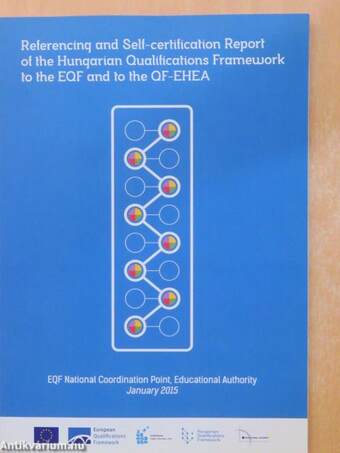 Referencing and Self-certification Report of the Hungarian Qualifications Framework to the EQF and to the QF-EHEA