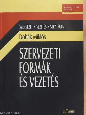 Szervezeti formák és vezetés