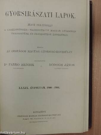 Gyorsirászati Lapok 1899-1900. (nem teljes évfolyam)/1900-1901. január-december/1901-1902. január-december/1902-1903. (nem teljes évfolyam)