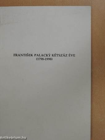 Frantisek Palacky kétszáz éve (1798-1998)