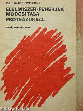 Élelmiszer-fehérjék módosítása proteázokkal