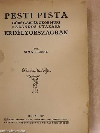 Pesti Pista, Góbé Gabi és Okos Muki kalandos utazása Erdélyországban