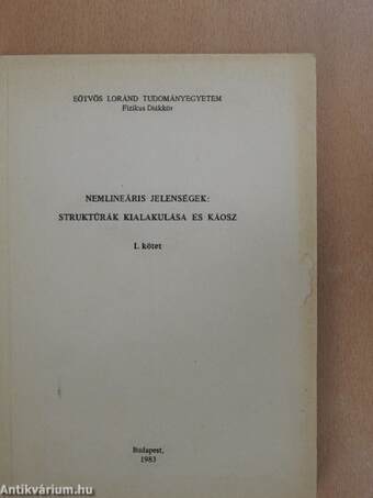 Nemlineáris jelenségek: Struktúrák kialakulása és káosz I-II.