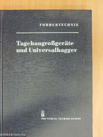 Tagebaugroßgeräte und Universalbagger