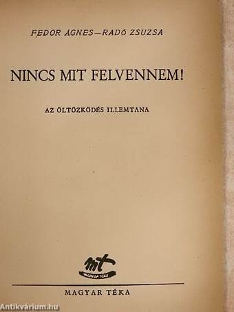 Nincs mit felvennem!