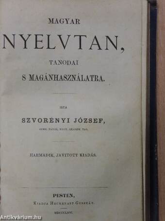 Olvasmányok a gymnasiumi s ipartanodai alsóbb osztályok számára I./Magyar nyelvtan, tanodai s magánhasználatra