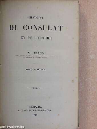 Histoire du Consulat et de L'Empire V. (Dessewffy Arisztid könyvtárából)