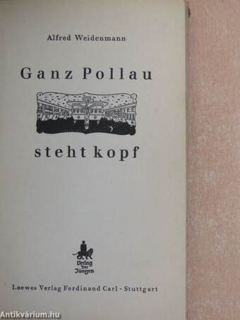 Ganz Pollau steht kopf