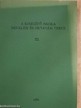 A kisegítő iskola nevelési és oktatási terve III.