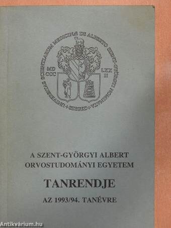 A Szent-Györgyi Albert Orvostudományi Egyetem Tanrendje az 1993/94. tanévre