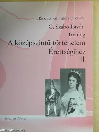 Tréning a középszintű történelem érettségihez II.